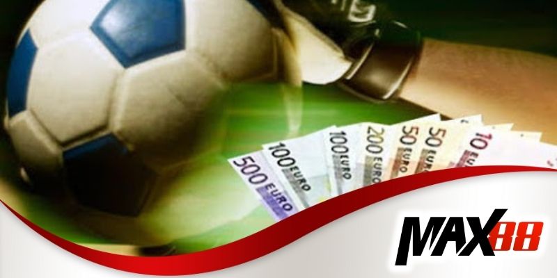 Kèo bóng đá uy tín Max88 với nhận định kèo chuẩn xác